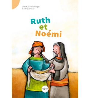 Ruth et Noémi ( A partir de 5 ans apprentissage à la lecture)