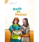 Ruth et Noémi ( A partir de 5 ans apprentissage à la lecture)