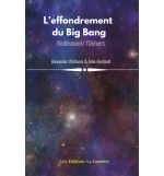 L’effondrement du Big Bang - Alex Williams et John Hartnett