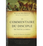 Le commentaire du disciple de toute la Bible - William Macdonald