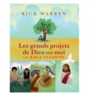 Les grands projets de Dieu pour moi - Rick Warren