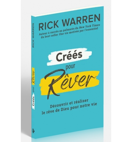 Créés pour rêver - Rick Warren