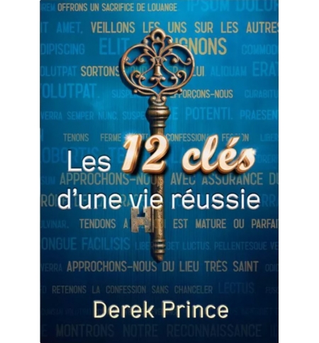 Les 12 clés d’une vie réussie - Derek Prince