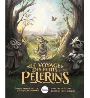 Le voyage des petits pèlerins ( A partir de 7 ans) - Helen L.Taylor