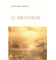 Le millenium - Jean-Marc Thobois