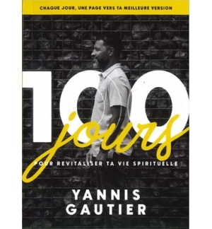 100 jours pour revitaliser ta vie spirituelle - Yannis Gautier