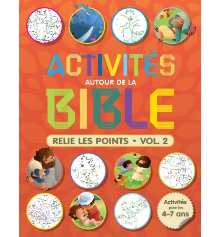  Activités autour de la Bible Relie les points - Volume 2 (4 à 7 ans)