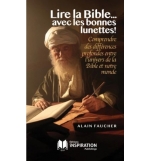 Lire la bible avec les bonnes lunettes - Alain FAUCHER