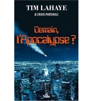 Demain l'apocalypse ? - Tim LaHaye & Craig Parshall
