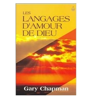 Les langages d'amour de Dieu - Gary Chapman
