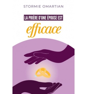 La prière d'une épouse est efficace - Stormie Omartian