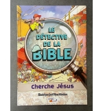 Détectives de la Bible - Cherche Jésus - A partir de 3 ans
