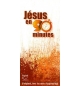 Jésus en 90 minutes - Segond 21
