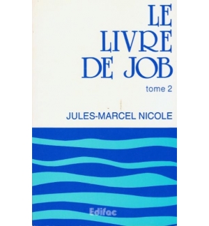 Le livre de Job - Tome 2 - Jules-Marcel Nicole