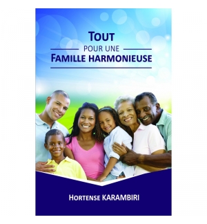 Tout pour une famille Harmonieuse - Hortense Karambiri