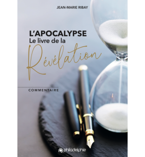 L'Apocalypse livre de la révélation - Jean-Marie Ribay
