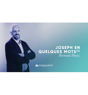 Joseph en quelques mots (2) - Bertrand Huetz MP3