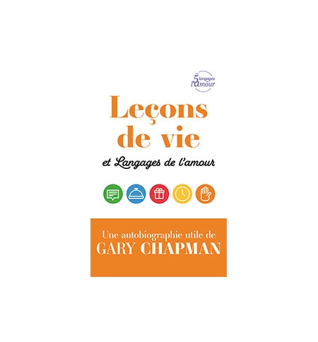 Leçons de vie et Langages de l’amour - Gary Chapmann