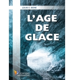 L'âge de glace - Louis C. Boné