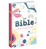 La Bible à lire en famille - Version Parole de vie - enfants entre 8 et 12 ans