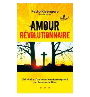 Amour révolutionnaire - Festo Kivengere