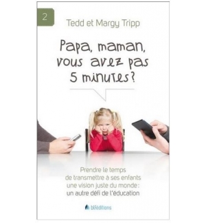 Papa, maman, vous avez pas 5 minutes ? - Tedd et Margy Tripp