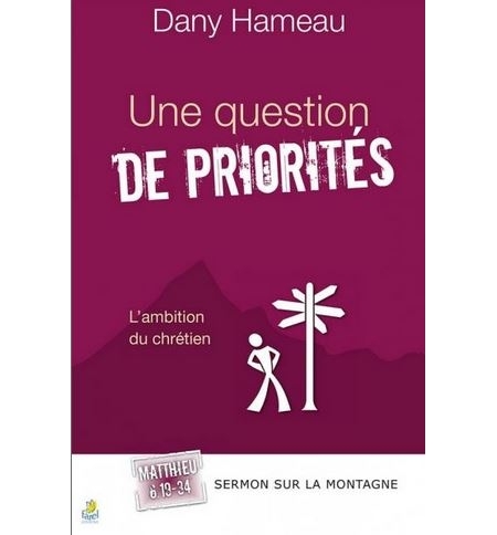 Une question de priorités - Dany Hameau