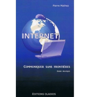 Internet communiquer sans frontières - Pierre Mathez