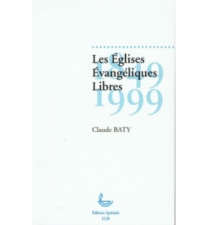 Les églises évangéliques libres - Claude Baty