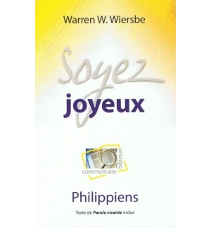 Soyez joyeux - Philippiens - Warren W. Wiersbe