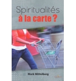 Spiritualité à la carte ? - Mark Mittelberg