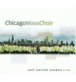 Just having church live - Chicago Mass Choir
