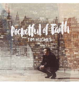 Pocketful of faith - Tim Hughes