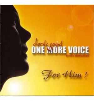 For Him ! - One more voice