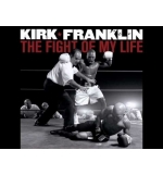 The Fight Of My Life - Kirk Franklin