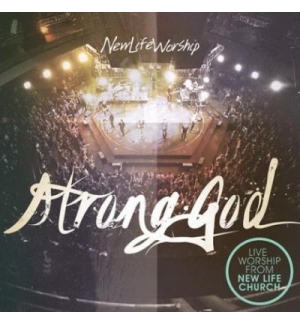 CD Strong God - New Life Worship