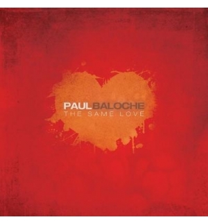 CD The same love - Paul Baloche