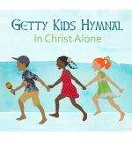 CD In Christ Alone - Getty Kids Hymnal