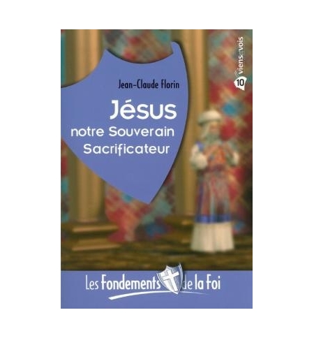 Jésus notre souverain sacrificateur - Jean-Claude Florin