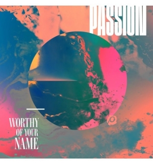 CD Worthy of your Name - Passion