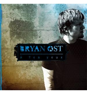 CD A tes yeux - Bryan Ost