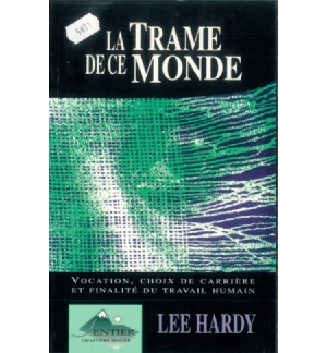 La trame de ce monde - Lee Hardy 