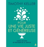 Pour une vie juste et généreuse - Timothy Keller