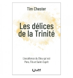 Les délices de la Trinité - Tim CHESTER