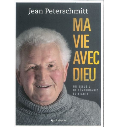 Ma vie avec Dieu - Jean Peterschmitt