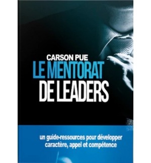Le mentorat des leaders - Carson Pue