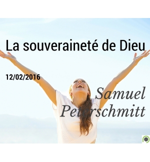 La souveraineté de Dieu - Samuel Peterschmitt