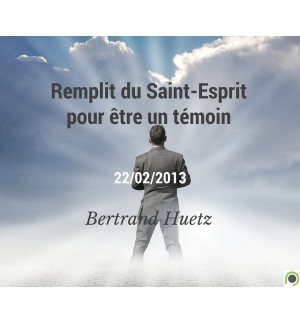 Rempli du Saint-Esprit pour être un témoin - Bertrand Huetz - CD