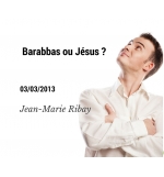Barabbas ou Jésus ? - Jean-Marie Ribay - CD ou DVD