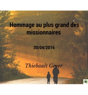 Hommage au plus grand des missionnaires - Thiebault Geyer - CD ou DVD